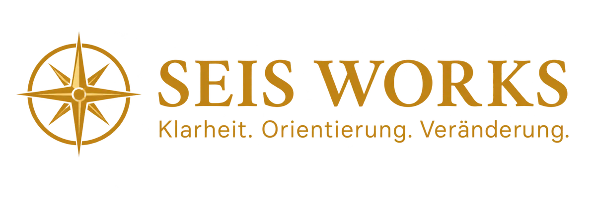 SEIS WORKS – Klarheit. Orientierung. Veränderung.